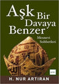 Aşk Bir Davaya Benzer  Mesnevi Sohbetleri