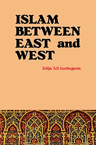 Islam Between East and West (Revised)