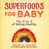 Superfoods for Baby: The A to Z of Eating Healthy
