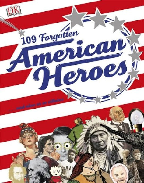 109 Forgotten American Heroes