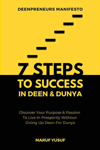 7 Steps To Success In Deen & Dunya