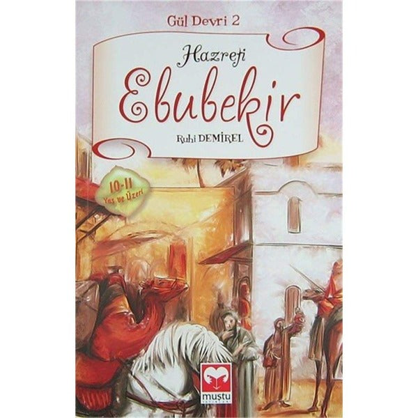 Hazreti Ebubekir (Gül Devri-2)