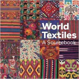 World Textiles: A Sourcebook