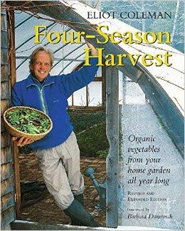 Four-Season Harvest: Organic Vegetables from Your Home Garden All Year Long (Revised)