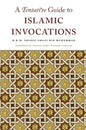A Tentative Guide to Islamic Invocations