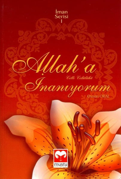 Allah'a İnanıyorum (İman Serisi-1)
