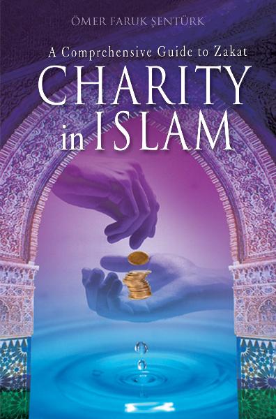 Charity In Islam: A Comprehensive Guide to Zakat (Islam in Practice)