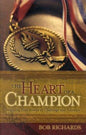 The Heart of a Champion: Inspiring True Stories of Challenge and Triumph