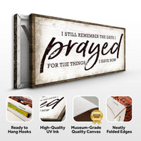 I Still Remember The Days I Prayed Faith Sign