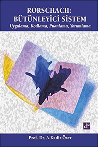 Rorschach: Bütünleyici Sistem  Uygulama, Kodlama, Puanlama, Yorumlama