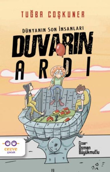Duvarın Ardı Dünyanın Son İnsanları