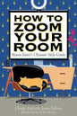How to Zoom Your Room: Room Rater's Ultimate Style Guide (Hardcover)