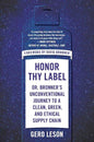 Honor Thy Label: Dr. Bronner's Unconventional Journey to a Clean, Green, and Ethical Supply Chain