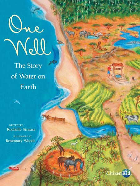 One Well: The Story of Water on Earth (CitizenKid) Hardcover