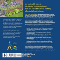 The Climate Change Garden: Down to Earth Advice for Growing a Resilient Garden
