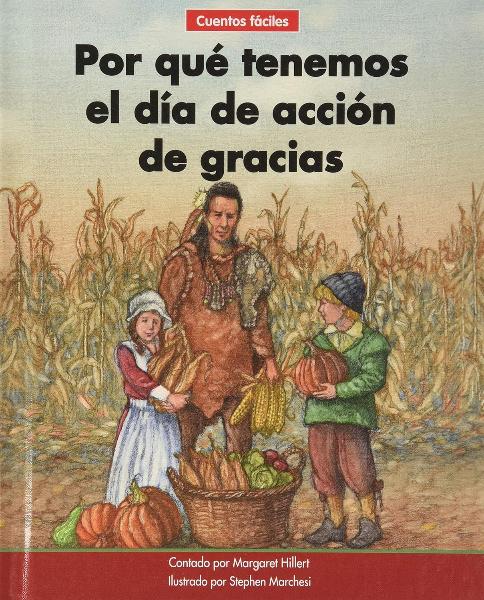 Por Que Tenemos El Día De Accion De Gracias? (Cuentos Faciles)
