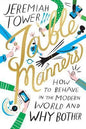 Table Manners: How to Behave in the Modern World and Why Bother