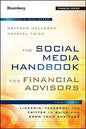 Social Media Handbook for Financial Advisors: How to Use Linkedin, Facebook, and Twitter to Build and Grow Your Business