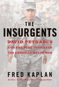 The Insurgents: David Petraeus and the Plot to Change the American Way of War