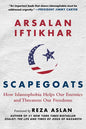Scapegoats: How Islamophobia Helps Our Enemies and Threatens Our Freedom
