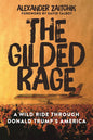 Gilded Rage: A Wild Ride Through Donald Trump's America