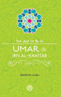 Umar ibn Al-Khattab The Age of Bliss
