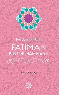 Fatima Bint Muhammad, The Age of Bliss