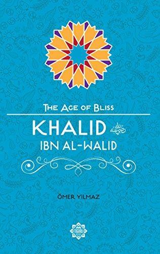 Khalid Ibn Al-Walid, The Age of Bliss