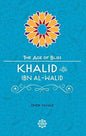 Khalid Ibn Al-Walid, The Age of Bliss