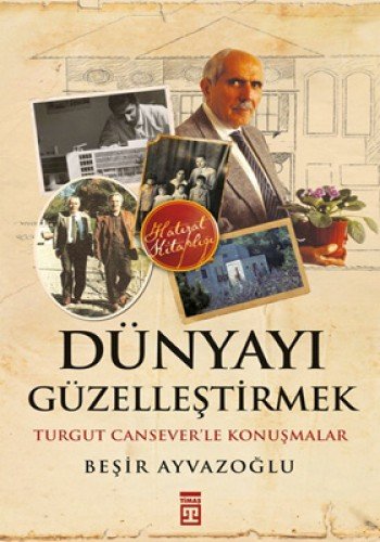 Dünyayı Güzelleştirmek