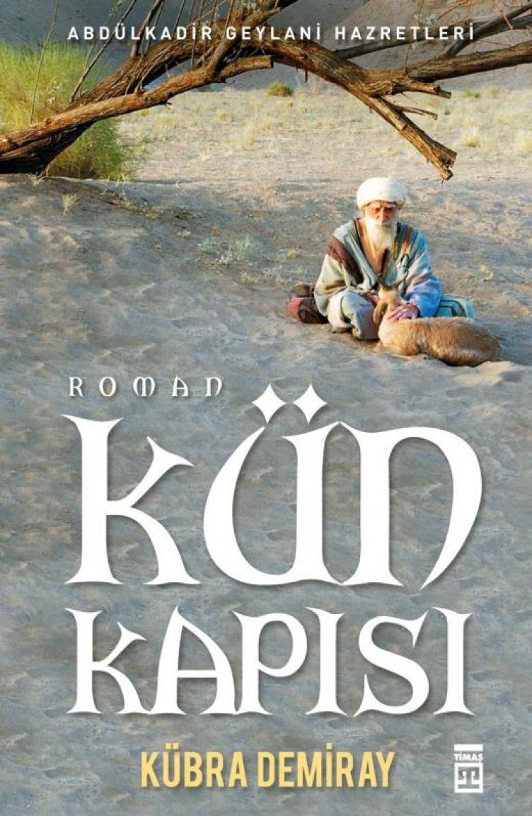 KUN KAPISI (Abdulkadir Geylani Hazretleri)