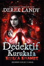 Dedektif Kurukafa / Kızılca Kıyamet