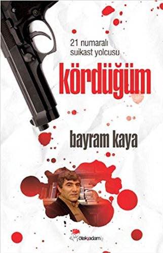 KORDUGUM - 21 Numarali Suikast Yolcusu