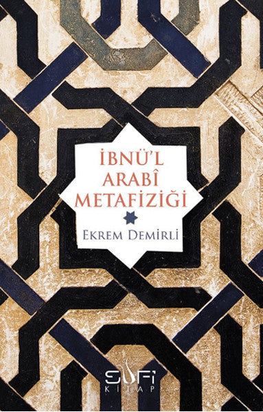 İbnu'l Arabi Metafiziği