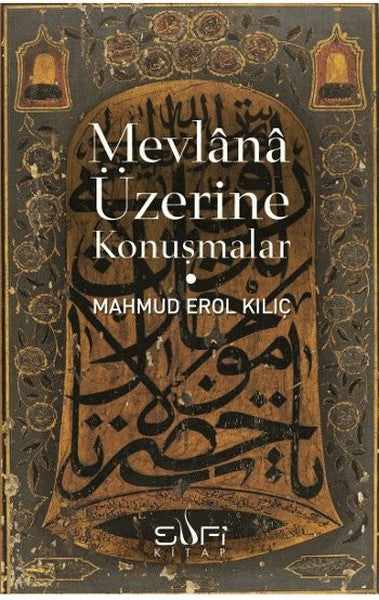 Mevlana Uzerine Konuşmalar