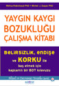 Yaygın Kaygı Bozukluğu Çalışma Kitabı