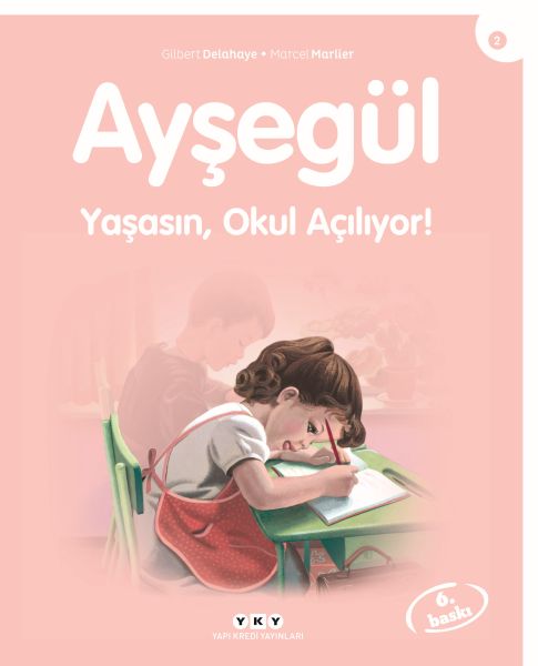 Ayşegül Serisi 02- Yaşasın Okul Açılıyor
