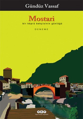 Mostari - Bir Kopru Bekcisinin Gunlugu
