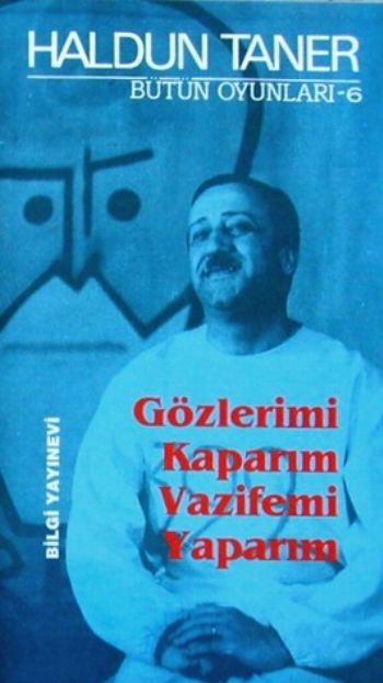 Gozlerimi Kaparım Vazifemi Yaparım