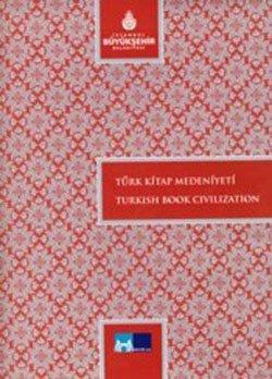 Turk Kitap Medeniyeti; Turkish Book Civilization