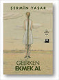 Gelirken Ekmek Al