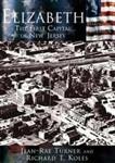 Elizabeth: The First Capital City of New Jersey