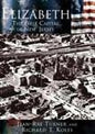 Elizabeth: The First Capital City of New Jersey
