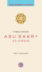 Abu Bakr AS-SIDDIQ (Leading Companions of the Prophet)