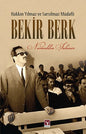 Bekir Berk : Hakkın Yılmaz ve Sarsılmaz Müdafii