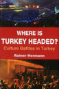 Where is Turkey Headed ?
