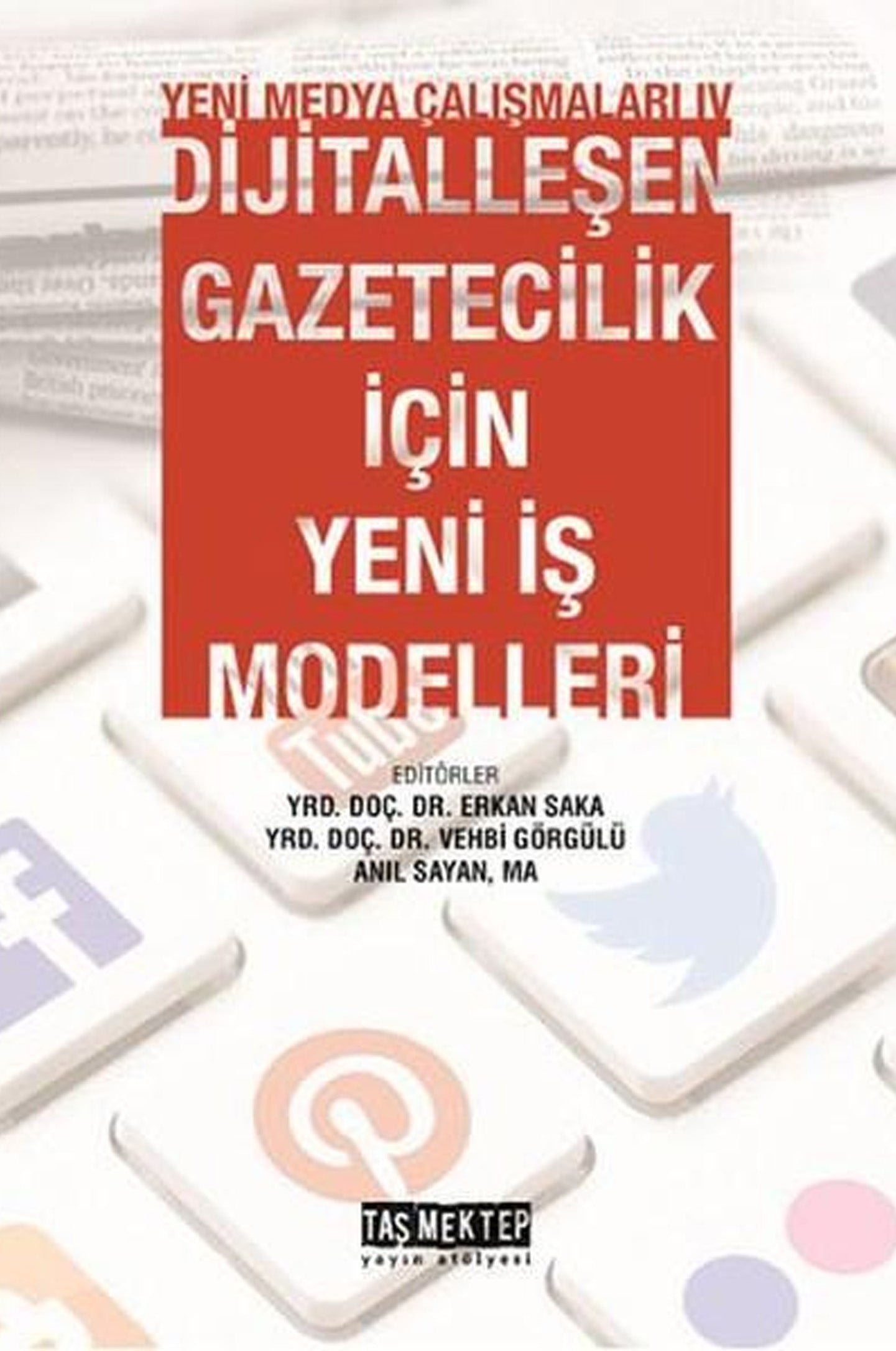 Yeni Medya CalisanlarI 4 Dijitallesen Gazetecilik Icin Yeni Is Modelleri