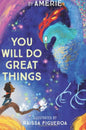 You Will Do Great Things