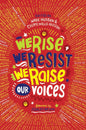 We Rise, We Resist, We Raise Our Voices