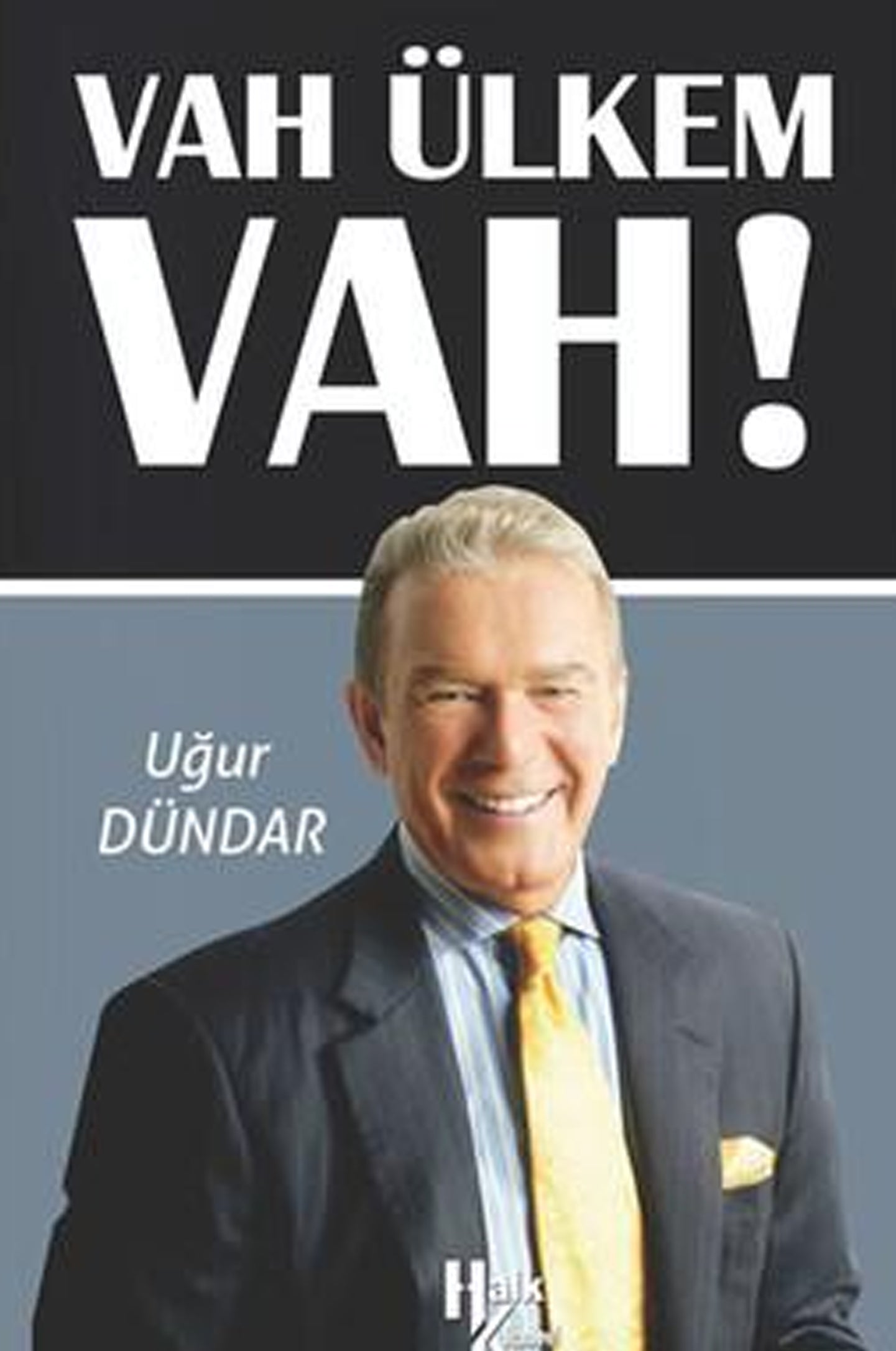 Vah Ulkem Vah!